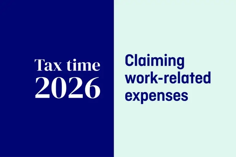 Tax time 2026. Your guide to claiming work-related tax deductions.